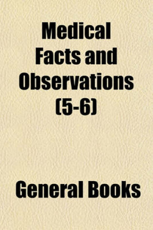 Cover of Medical Facts and Observations (Volume 5-6)