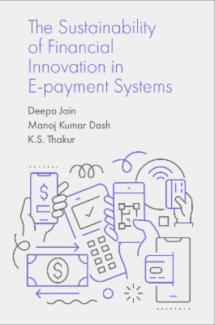 Cover of The Sustainability of Financial Innovation in E-Payment Systems