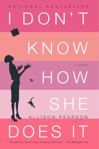 Book cover for I Don't Know How She Does It