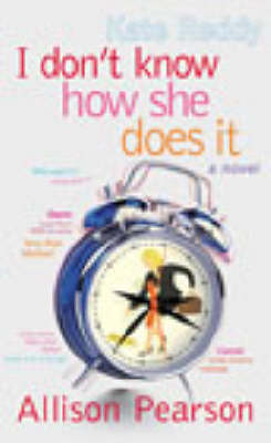 Book cover for I Don't Know How She Does It