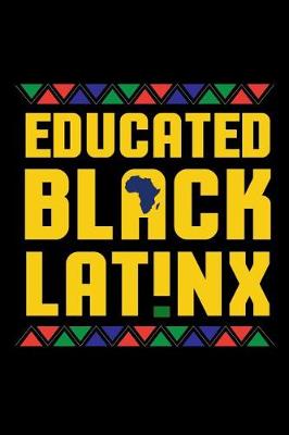 Book cover for Educated Black Latinx