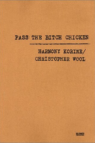 Cover of Korine Harmony/Wool Christopher - Pass the Bitch Chicken
