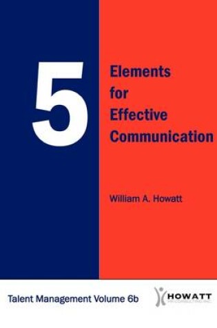 Cover of 5 Elements for Effective Communication-Vol. 6b