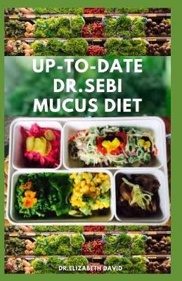 Book cover for Up-To-Date Dr.Sebi Mucus Diet