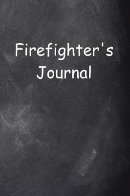 Book cover for Firefighter's Journal Chalkboard Design