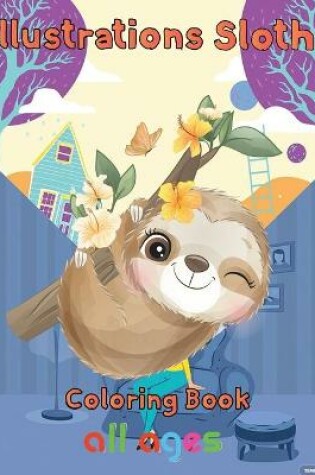 Cover of illustrations Sloth Coloring book all ages