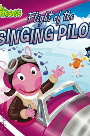 Cover of Flight of the Singing Pilot