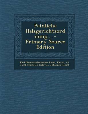 Book cover for Peinliche Halsgerichtsordnung... - Primary Source Edition