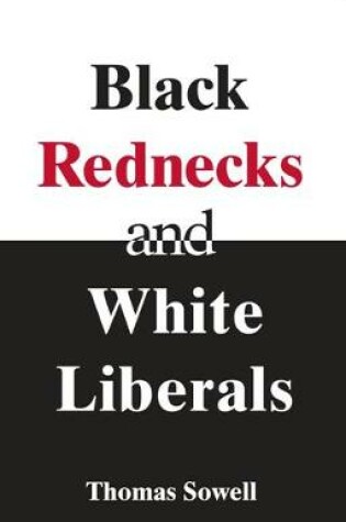 Cover of Black Rednecks & White Liberals