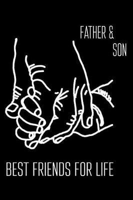 Book cover for Father & Son Best Friends for Life