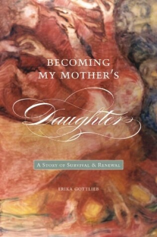 Cover of Becoming My Mother's Daughter