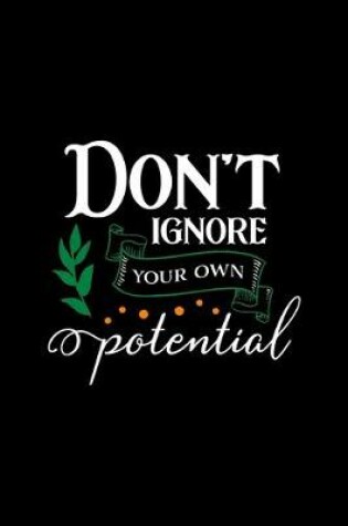 Cover of Don't Ignore Your Own Potential