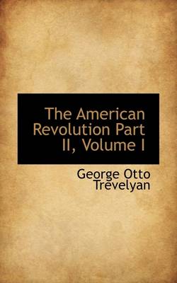 Book cover for The American Revolution Part II, Volume I