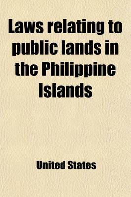 Book cover for Laws Relating to Public Lands in the Philippine Islands; Bureau of Insular Affairs, War Department, 1905