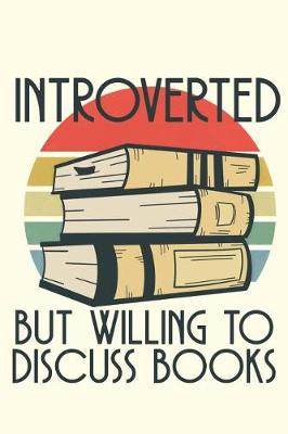 Book cover for Introverted but Willing to Discuss Books