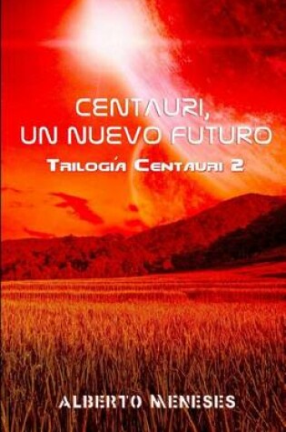 Cover of Centauri, Un Nuevo Futuro