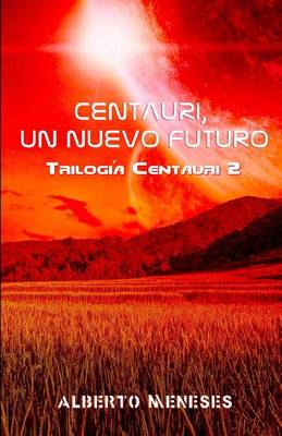 Book cover for Centauri, Un Nuevo Futuro