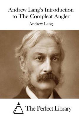 Book cover for Andrew Lang's Introduction to The Compleat Angler