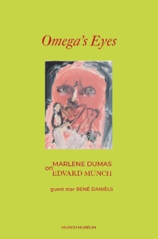 Cover of Omega’s Eyes: Marlene Dumas on Edvard Munch