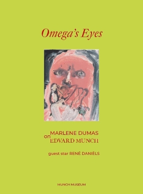 Book cover for Omega’s Eyes: Marlene Dumas on Edvard Munch