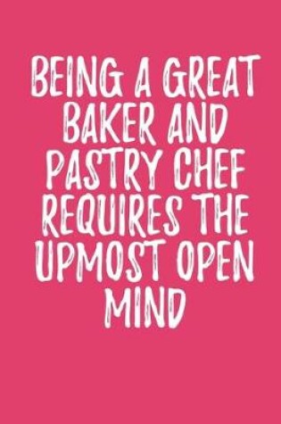 Cover of Being A Great Baker And Pastry Chef