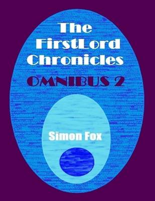 Book cover for The FirstLord Chronicles: Omnibus 2