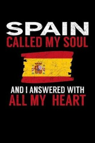 Cover of Spain Called My Soul and I Answered with all My Heart