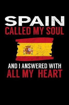 Book cover for Spain Called My Soul and I Answered with all My Heart