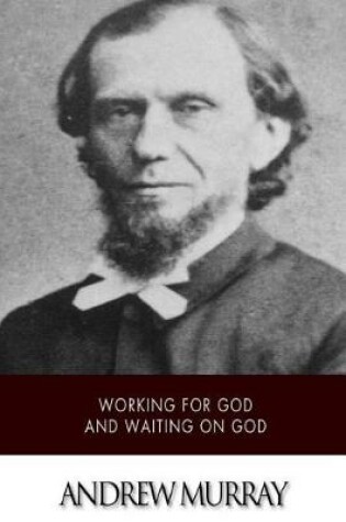 Cover of Working for God and Waiting on God