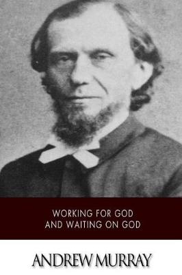 Book cover for Working for God and Waiting on God