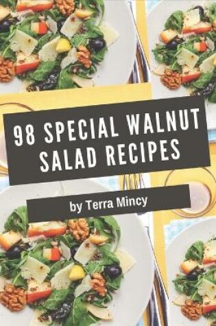 Cover of 98 Special Walnut Salad Recipes