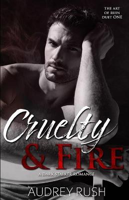 Book cover for Cruelty & Fire