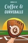 Book cover for Coffee & Curveballs