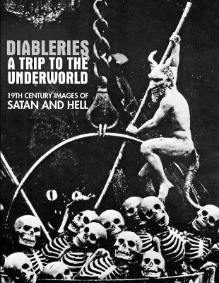 Book cover for Diableries: A Trip To The Underworld