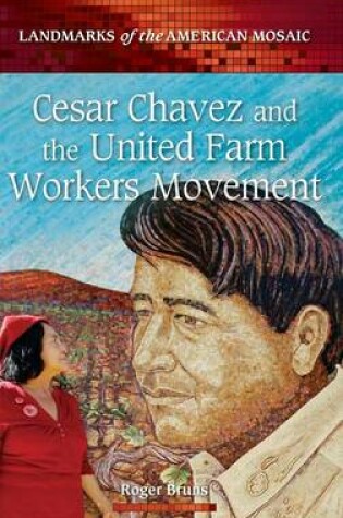 Cover of Cesar Chavez and the United Farm Workers Movement