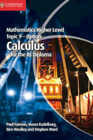 Cover of Mathematics Higher Level for the IB Diploma Option Topic 9 Calculus
