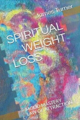 Cover of Spiritual Weight Loss