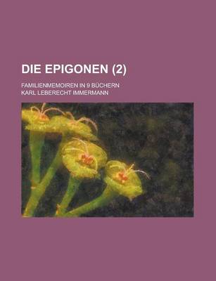 Book cover for Die Epigonen (2); Familienmemoiren in 9 Buchern