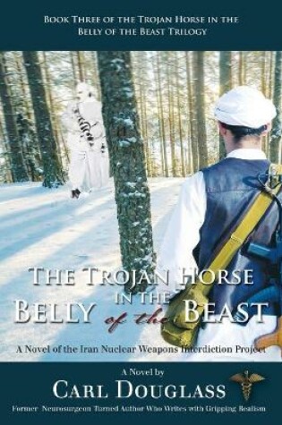 Cover of The Trojan Horse in the Belly of the Beast