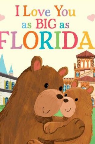 Cover of I Love You as Big as Florida