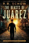 Book cover for The Beasts of Juarez