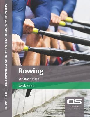 Book cover for DS Performance - Strength & Conditioning Training Program for Rowing, Strength, Amateur