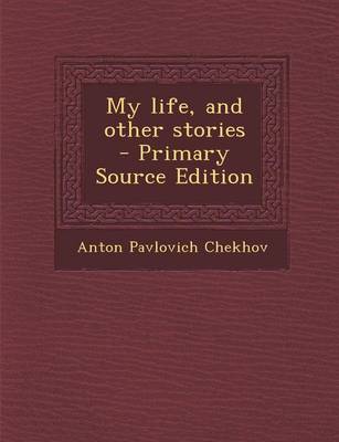 Book cover for My Life, and Other Stories - Primary Source Edition