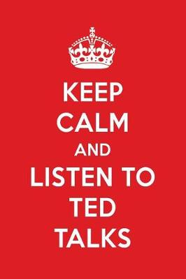 Book cover for Keep Calm and Listen to Ted Talks