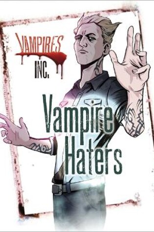 Cover of Vampires Inc: Vampire Haters