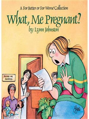 Book cover for What, Me Pregnant?