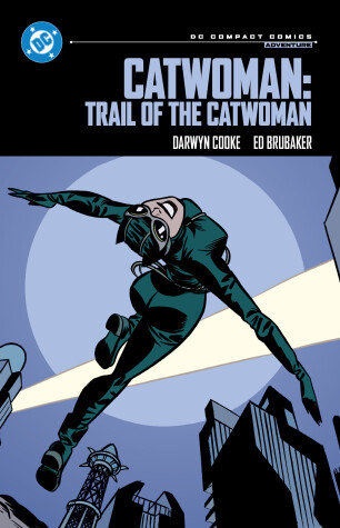 Book cover for Catwoman: Trail of the Catwoman: DC Compact Comics Edition