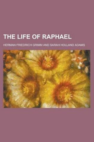 Cover of The Life of Raphael