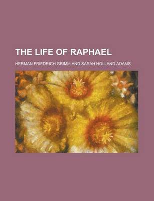 Book cover for The Life of Raphael