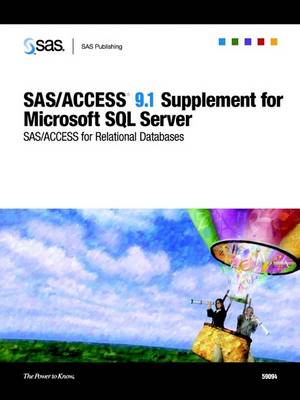 Book cover for SAS/ACCESS 9.1 Supplement for Microsoft SQL Server (SAS/ACCESS for Relational Databases)